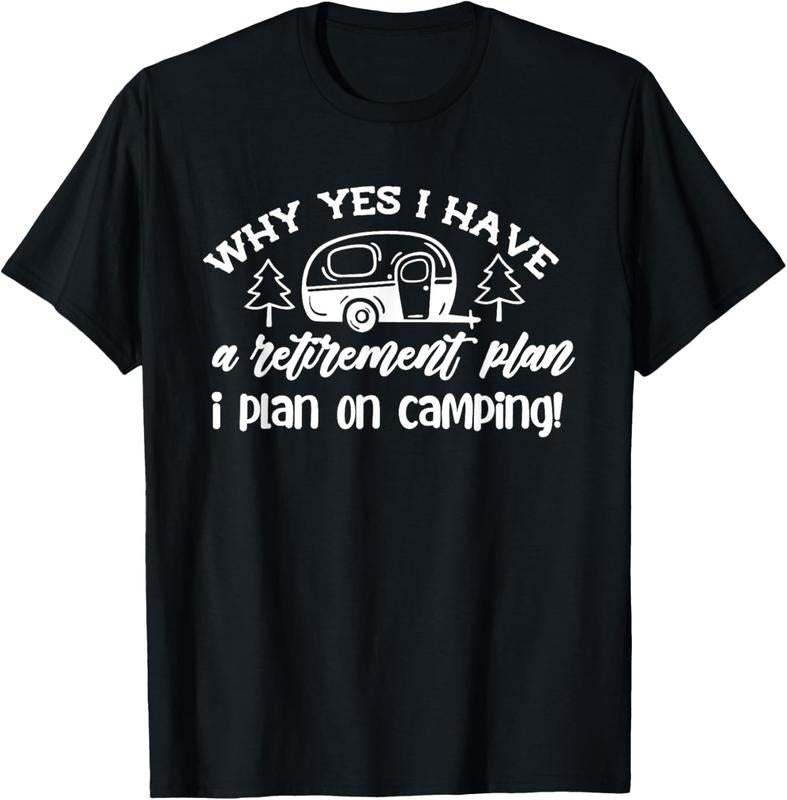 100% Cotton I Plan On Camping Retirement Plan Saying Caravan Camper Gift T-Shirt Hoodie, Sweatshirt | PrintMintTees.com