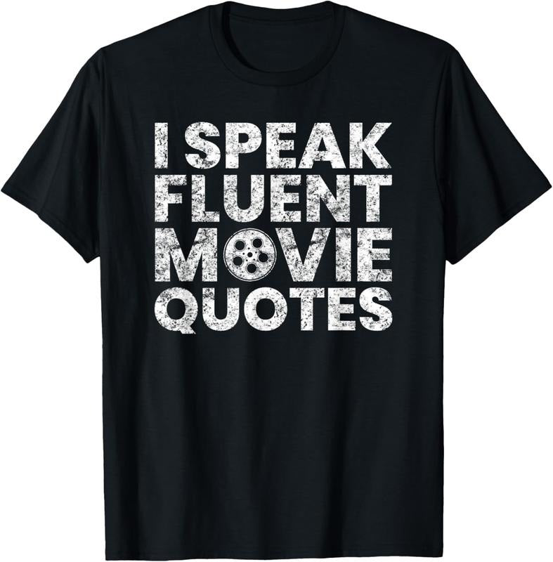 100% Cotton I Speak Fluent Movie Quotes Movie Lover Gift T-Shirt Hoodie Sweatshirt | PrintMintTees.com