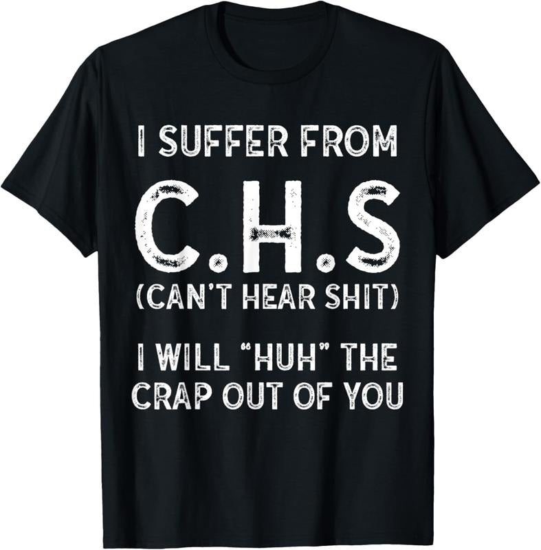 100% Cotton I Suffer C.H.S I Can'T Hear Shit T-Shirts, Hoodie, Sweatshirt