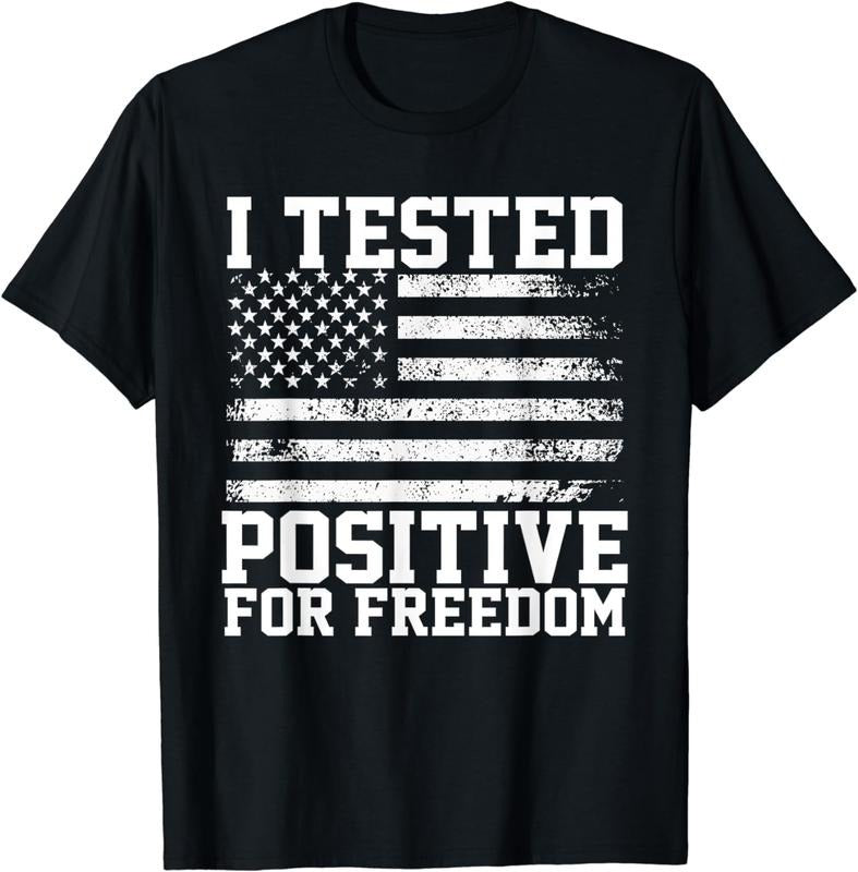 [100% Cotton]I Tested Positive For Freedom Republican Party American Flag T-Shirt Hoodie Sweatshirt | PrintMintTees.com