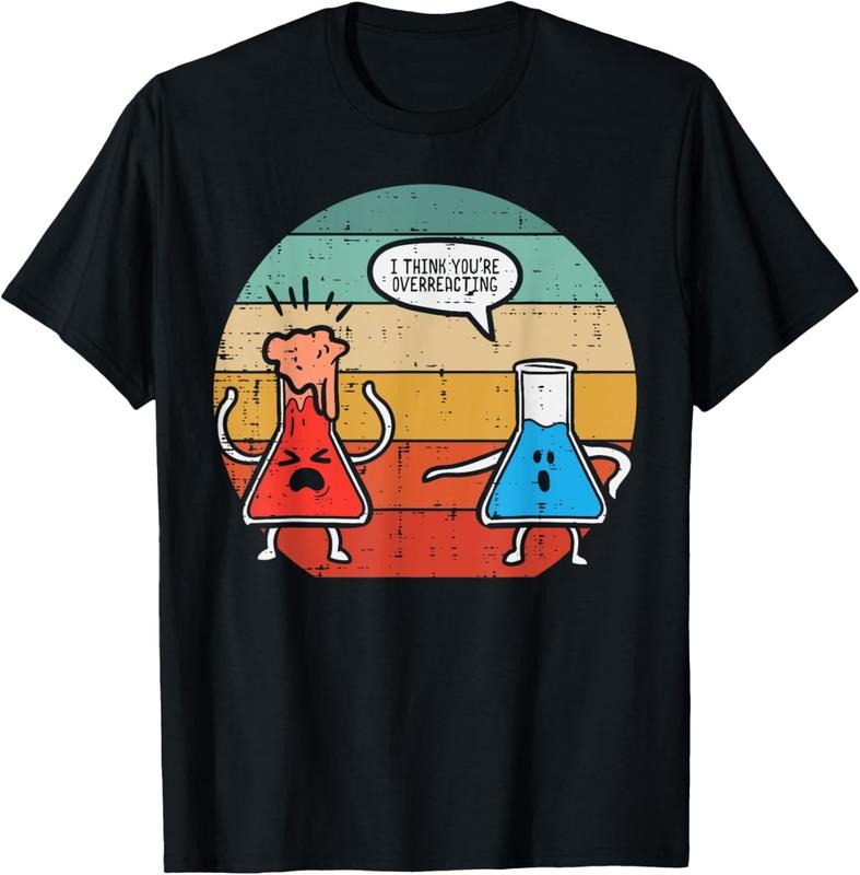 100% Cotton I Think Youre Overreacting Science Experiment Men Women T-Shirt Hoodie, Sweatshirt | PrintMintTees.com
