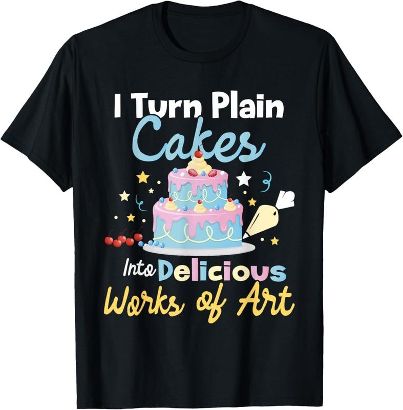 100% Cotton I Turn Plain Cakes Works Art Cake Decorator T-Shirts, Hoodie, Sweatshirt