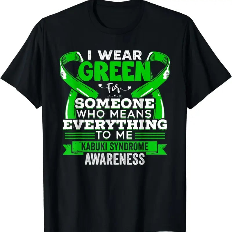 [100% Cotton]I Wear Green For Someone Who Means Kabuki Syndrome Awareness T-Shirt-3 Hoodie Sweatshirt | PrintMintTees.com