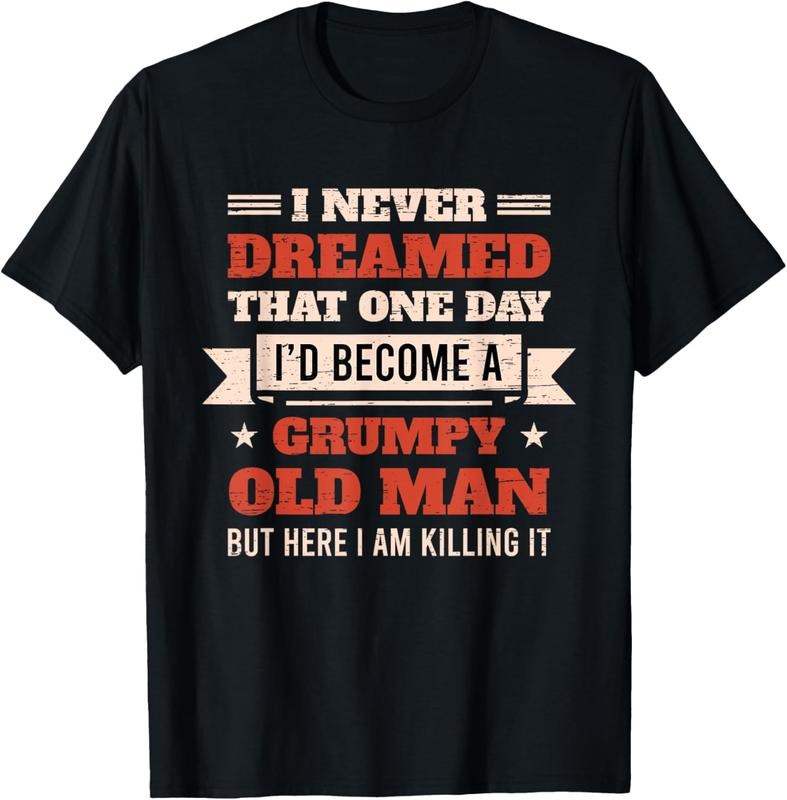 100% Cotton I'd Become A Grumpy Old Man T Shirt, Grumpy T Shirt T-Shirt Tee Hoodie Sweatshirt | PrintMintTees.com