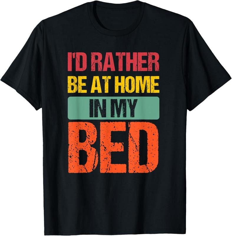100% Cotton I'D Rather Be Home My Bed Funny Vintage T-Shirts, Hoodie, Sweatshirt