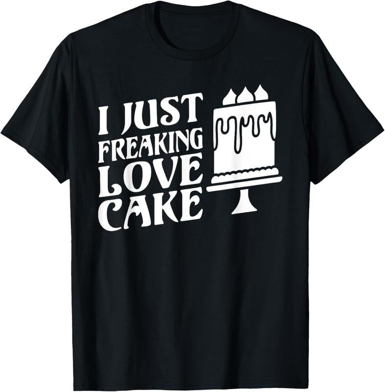 100% Cotton I Just Freaking Love Cake Snack Baking Cake T-Shirts, Hoodie, Sweatshirt