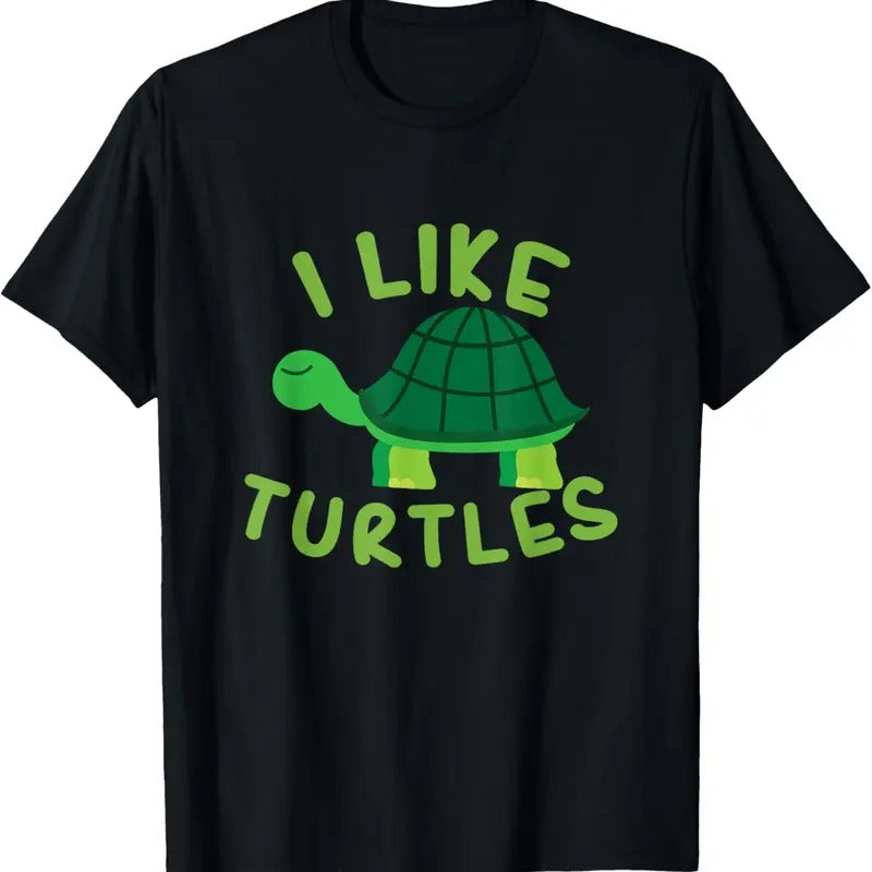 100% Cotton I like Turtles Tortoise Sea Animal Funny Gift T-Shirt Hoodie Sweatshirt | PrintMintTees.com