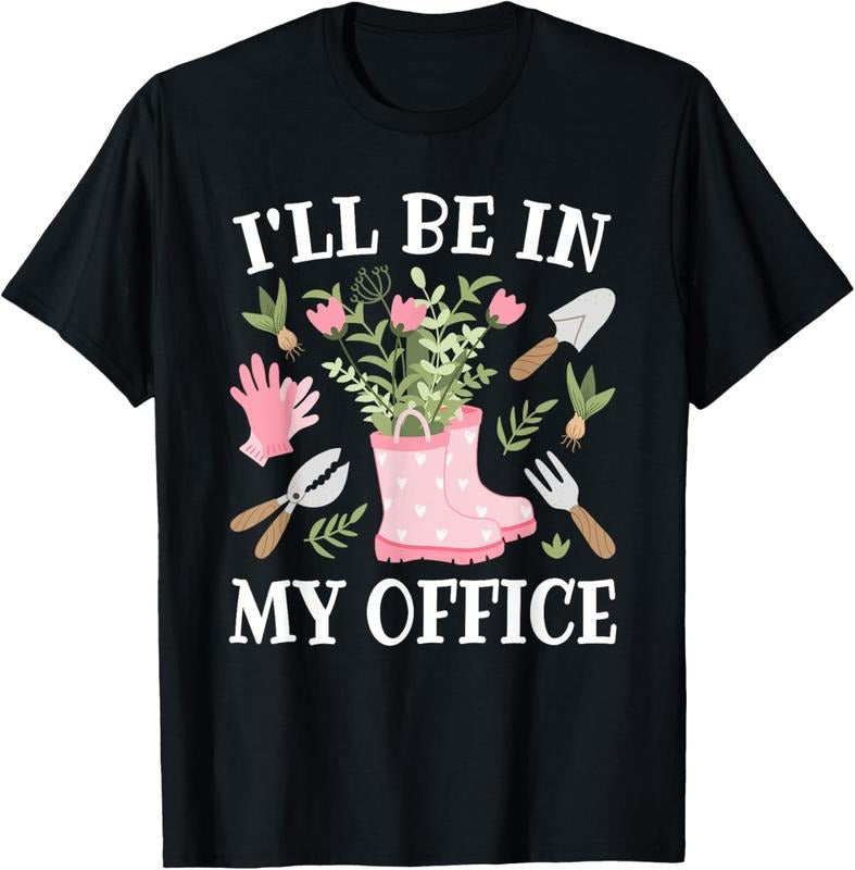 100% Cotton I'll Be In My Office Funny Gardening Garden Plant Gardener T-Shirt Hoodie, Sweatshirt | PrintMintTees.com