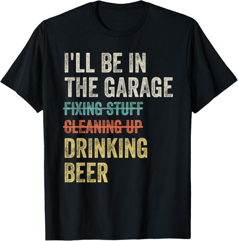 100% Cotton I'll Be in the Garage Drinking Beer Mechanic Car Guy Vintage T-Shirt Hoodie Sweatshirt | PrintMintTees.com
