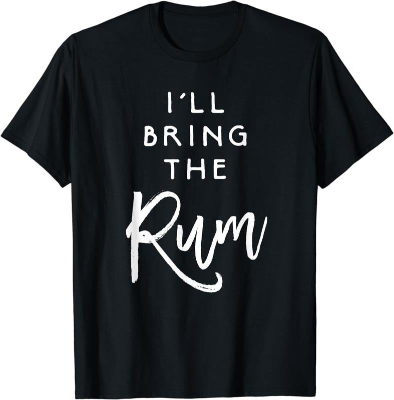 [100% Cotton]I'll Bring The Rum Shirt Funny Drinking Party Group T-Shirt Hoodie Sweatshirt | PrintMintTees.com