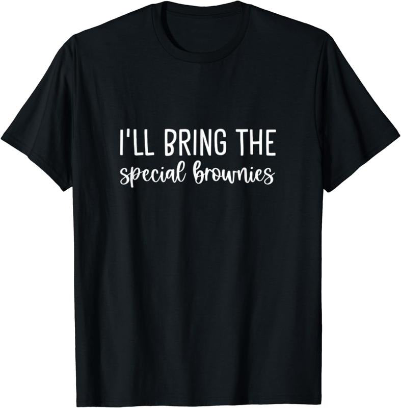 [100% Cotton]I'll Bring the Special Brownies Bachelorette Funny Alcohol T-Shirt Hoodie Sweatshirt | PrintMintTees.com