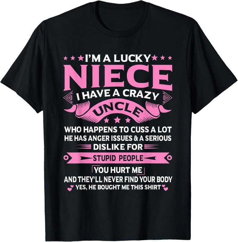 100% Cotton I'm A Lucky Niece I Have a Crazy Uncle Funny Uncle Say Niece T-Shirt Hoodie, Sweatshirt | PrintMintTees.com