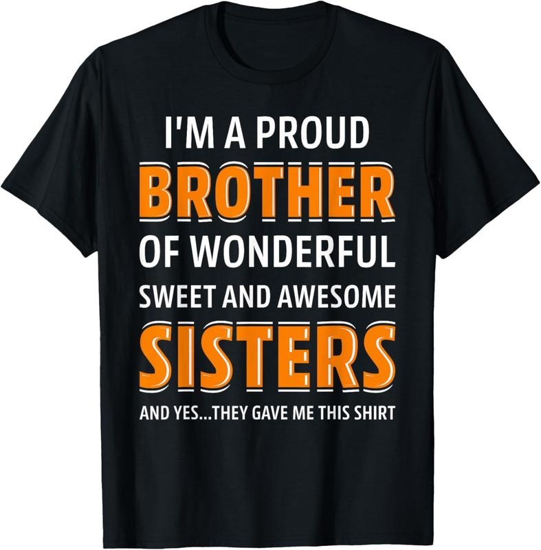 100% Cotton I'm A Proud Brother Of Wonderful Sweet Awesome Sisters T-Shirt Hoodie Sweatshirt | PrintMintTees.com