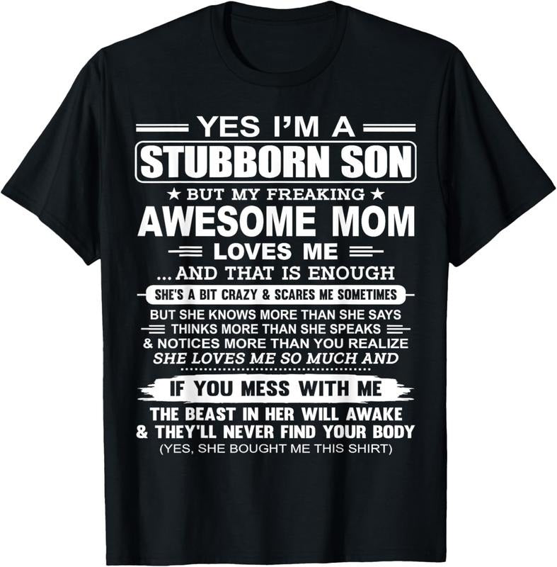 100% Cotton I'm A Stubborn Son But My Freaking Awesome Mom Love Me T-Shirt Hoodie Sweatshirt | PrintMintTees.com