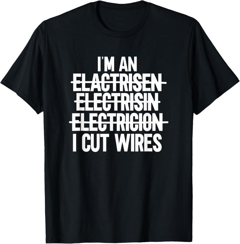 100% Cotton I'm An ... I Cut Wires Lineman Funny Electrician T-Shirt Hoodie Sweatshirt | PrintMintTees.com