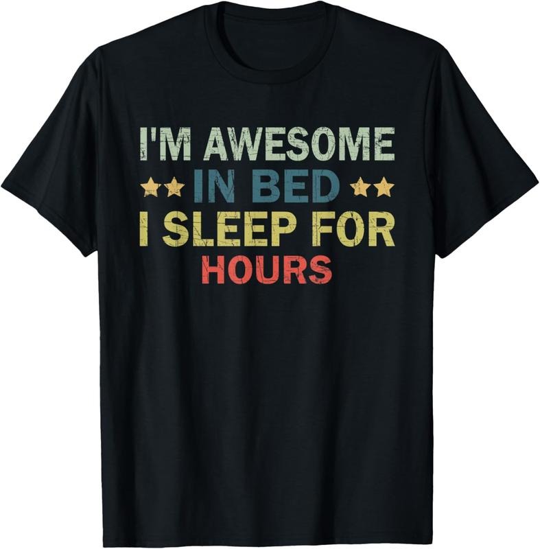 100% Cotton I'm Awesome In Bed I Can Sleep For Hours T-Shirt Hoodie, Sweatshirt | PrintMintTees.com