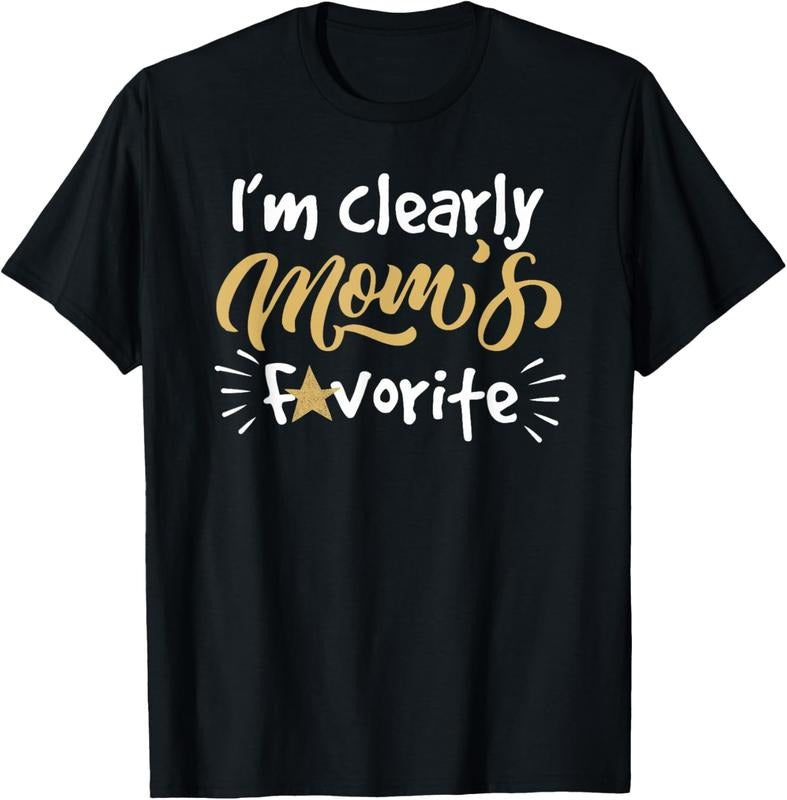 100% Cotton I'm Clearly Mom's Favorite Son or Daughter Shirt Funny Gift T-Shirt Hoodie, Sweatshirt | PrintMintTees.com