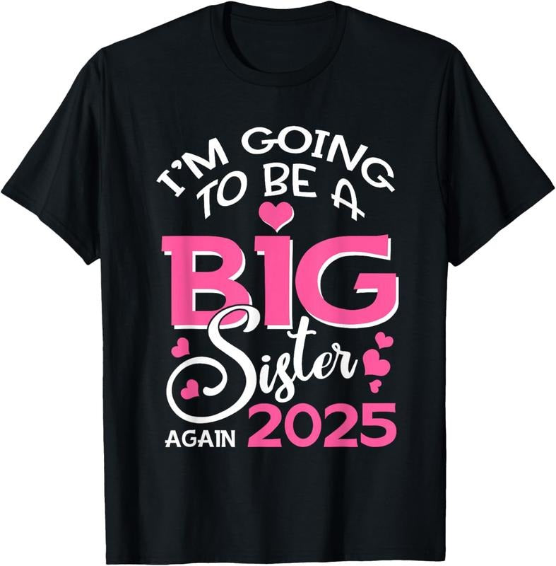 100% Cotton I'm Going To Be A Big Sister Again 2025 Pregnancy T-Shirt Hoodie Sweatshirt | PrintMintTees.com