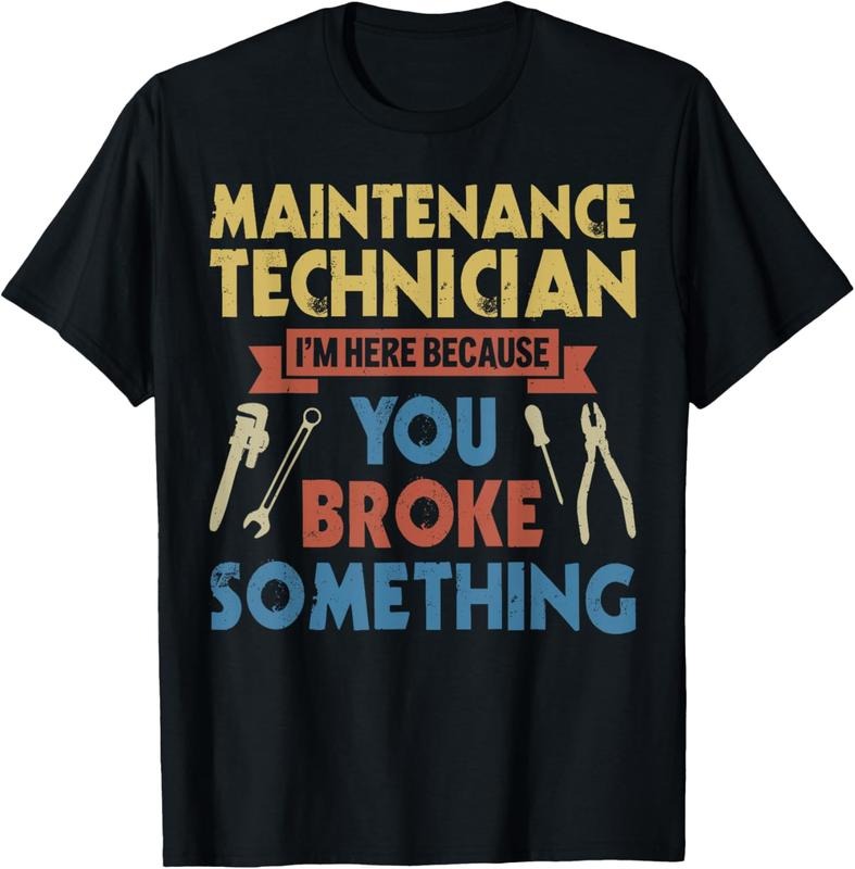 100% Cotton I'm Here Because You Broke Something Funny Maintenance Tech T-Shirt Hoodie, Sweatshirt | PrintMintTees.com