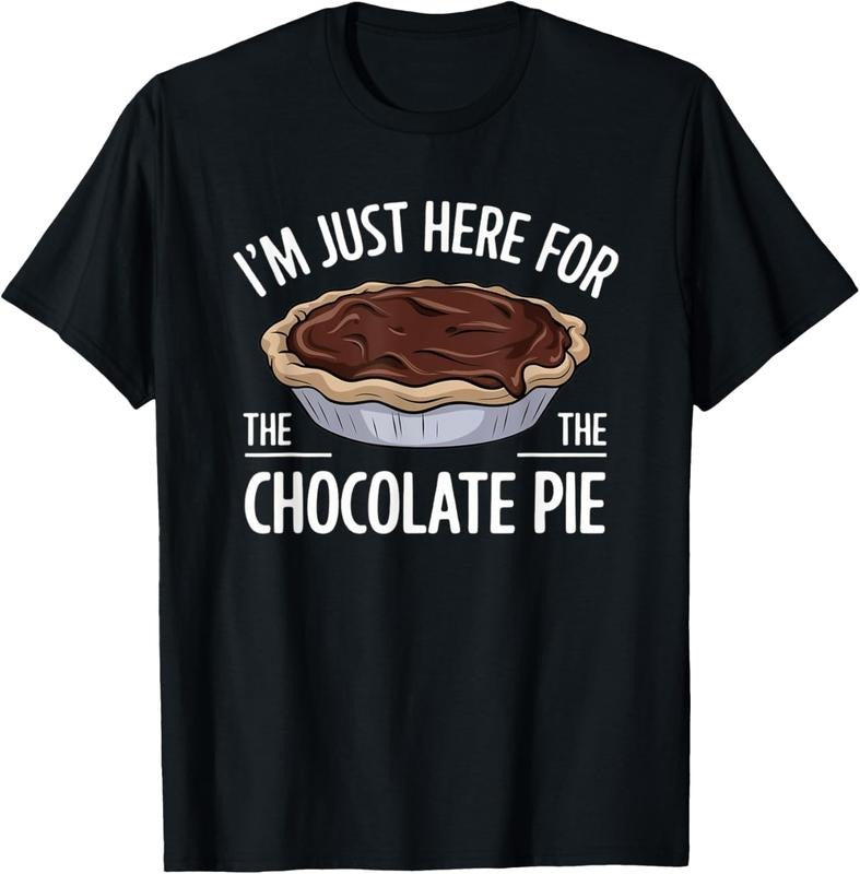 100% Cotton I'm Just Here For The Chocolate Pie T-Shirt Hoodie Sweatshirt | PrintMintTees.com