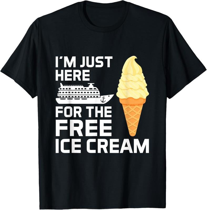 100% Cotton I'm Just Here For The Free Ice Cream Funny Cruise 2025 T-Shirt Hoodie Sweatshirt | PrintMintTees.com