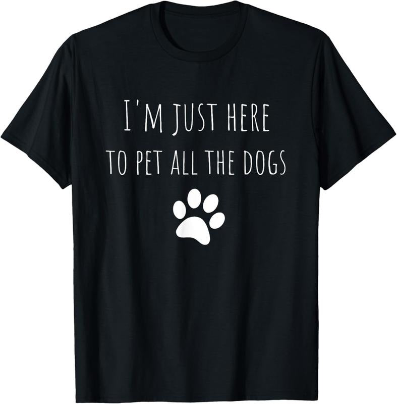 100% Cotton I'M Just Here Pet All Dogs Funny Dog T-Shirts, Hoodie, Sweatshirt