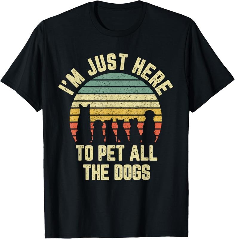 100% Cotton I'M Just Here Pet All Dogs Shirt Funny Dog T-Shirts, Hoodie, Sweatshirt