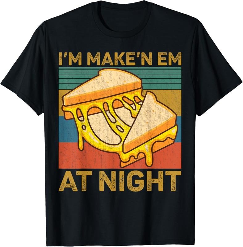 100% Cotton I'm Makin Em At Night Grilled Cheese Cute Grilled Cheese T-Shirt Hoodie Sweatshirt | PrintMintTees.com