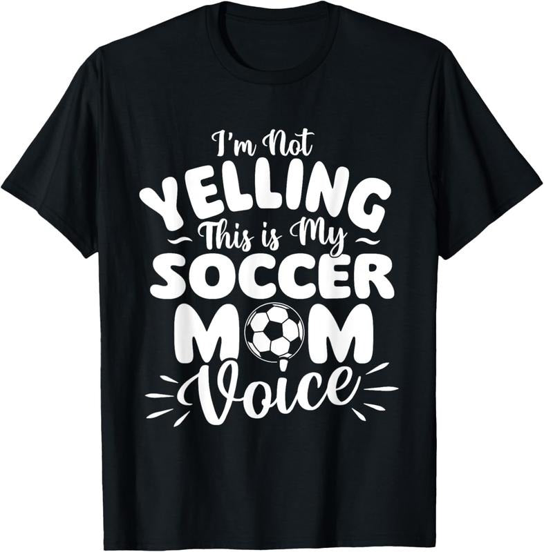 100% Cotton I'm Not Yelling This Is My Soccer Mom Voice - Soccer Lover T-Shirt Hoodie Sweatshirt | PrintMintTees.com