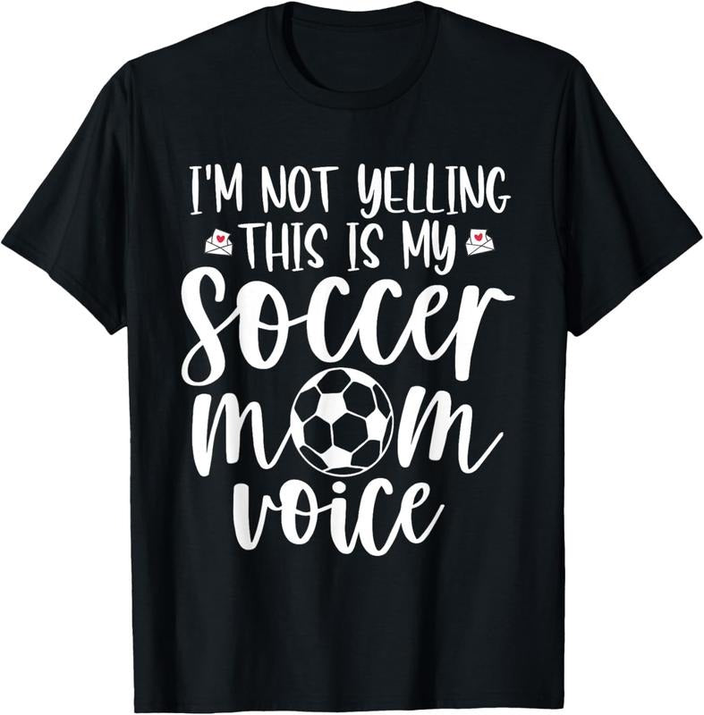 100% Cotton I'm Not Yelling This is My Soccer Mom Voice Funny Soccer Mom T-Shirt Hoodie Sweatshirt | PrintMintTees.com