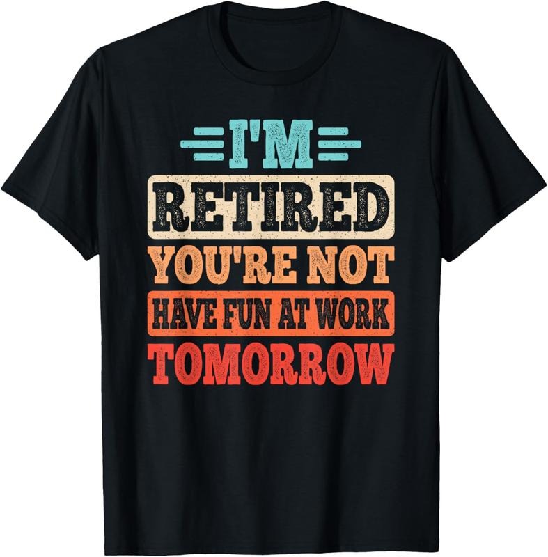 100% Cotton I'm Retired You Are Not Retire Retiring Funny Retirement T-Shirt Hoodie Sweatshirt | PrintMintTees.com