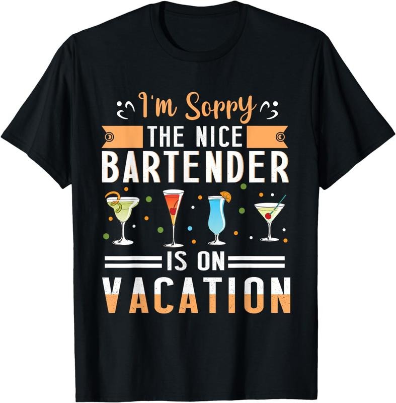 [100% Cotton]I'm Sorry The Nice Bartender Is On Vacation Bartending T-Shirt Hoodie Sweatshirt | PrintMintTees.com