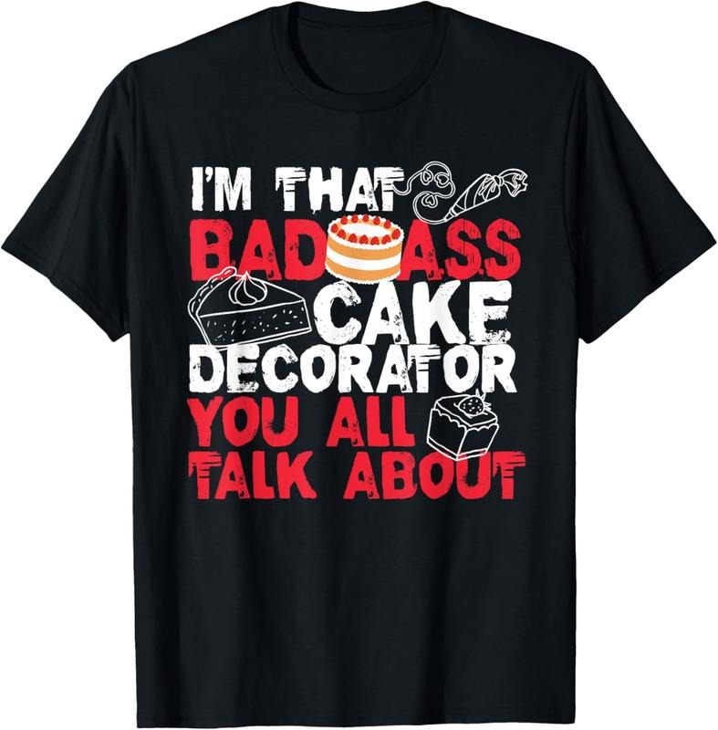 100% Cotton I'm That Badass Cake Decorator Baker T-Shirt Hoodie Sweatshirt | PrintMintTees.com