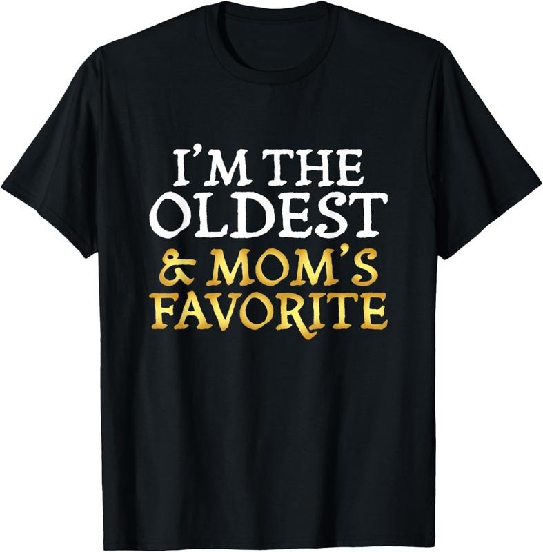100% Cotton I'm The Oldest and Mom's Favorite - Funny Sibling T-Shirt Hoodie Sweatshirt | PrintMintTees.com