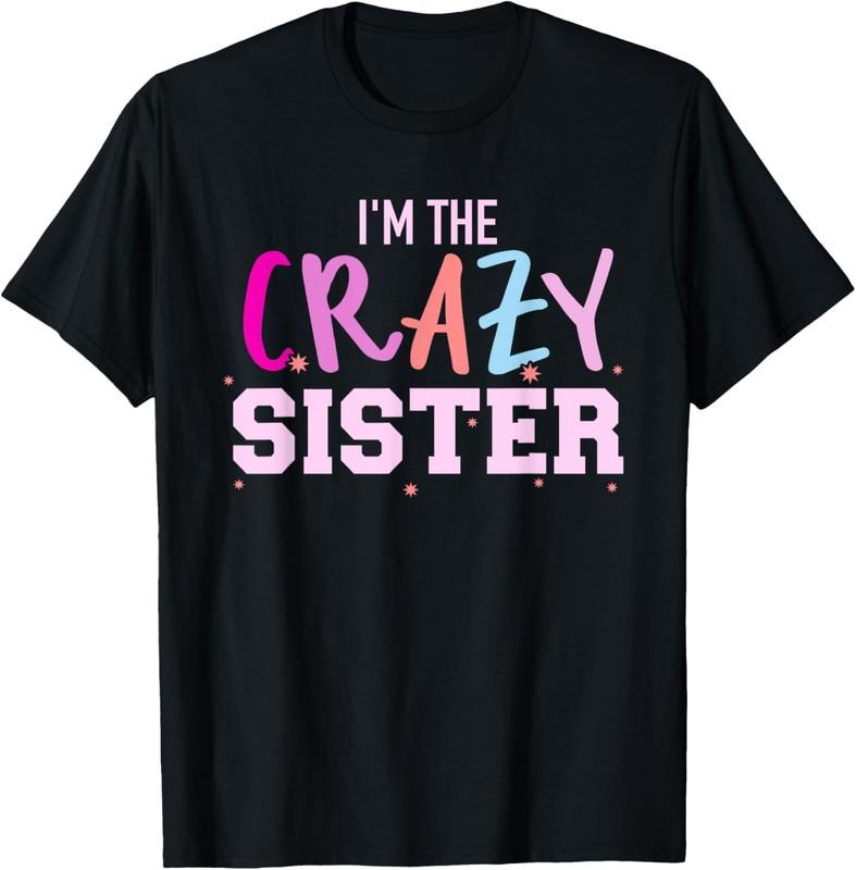 100% Cotton I'M Crazy Sister T-Shirts, Hoodie, Sweatshirt