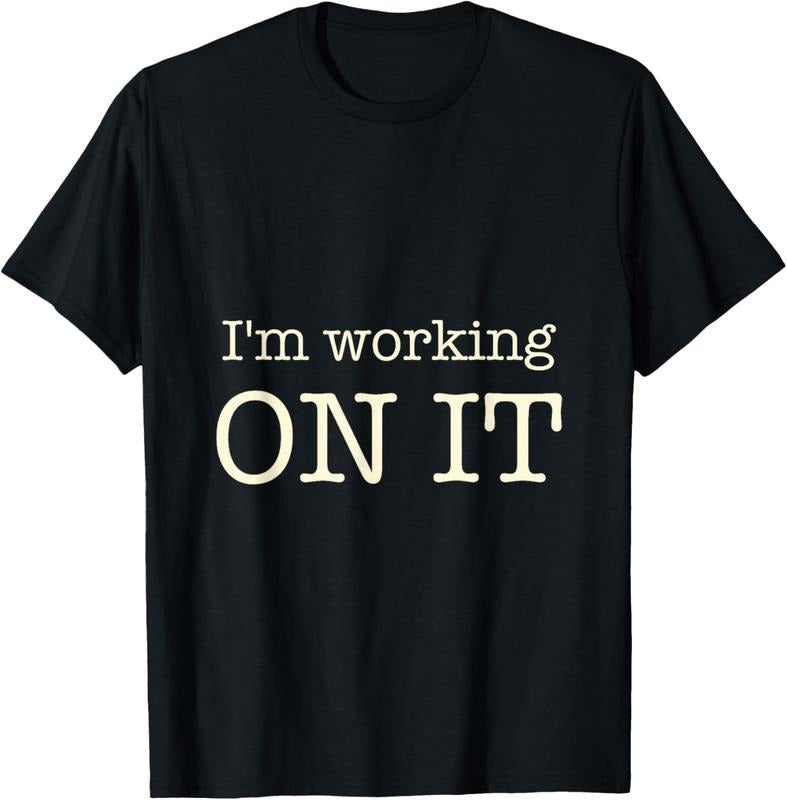 100% Cotton I'M Working Funny Quote T-Shirts, Hoodie, Sweatshirt