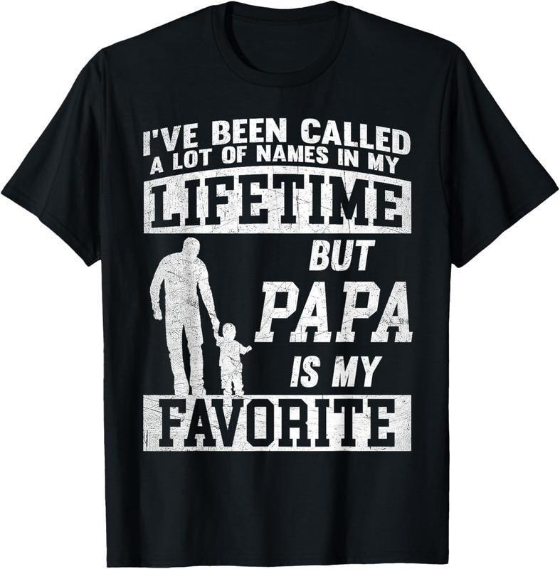 100% Cotton I've Been Called A Lot Of Names But Papa Father's Day T-Shirt Hoodie Sweatshirt | PrintMintTees.com