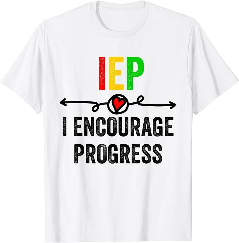 [100% Cotton]IEP I Encourage Progress Special Education School Teacher T-Shirt Hoodie Sweatshirt | PrintMintTees.com
