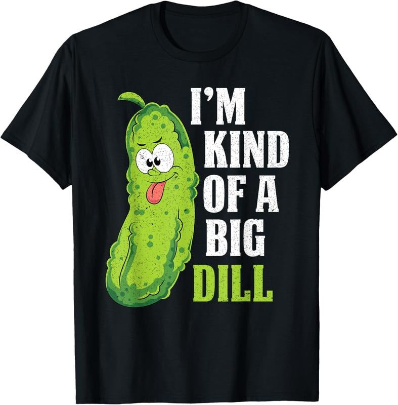 100% Cotton Im Kind Of A Big Dill Funny Pickle Cucumber Lover Pickle T-Shirt Hoodie Sweatshirt | PrintMintTees.com