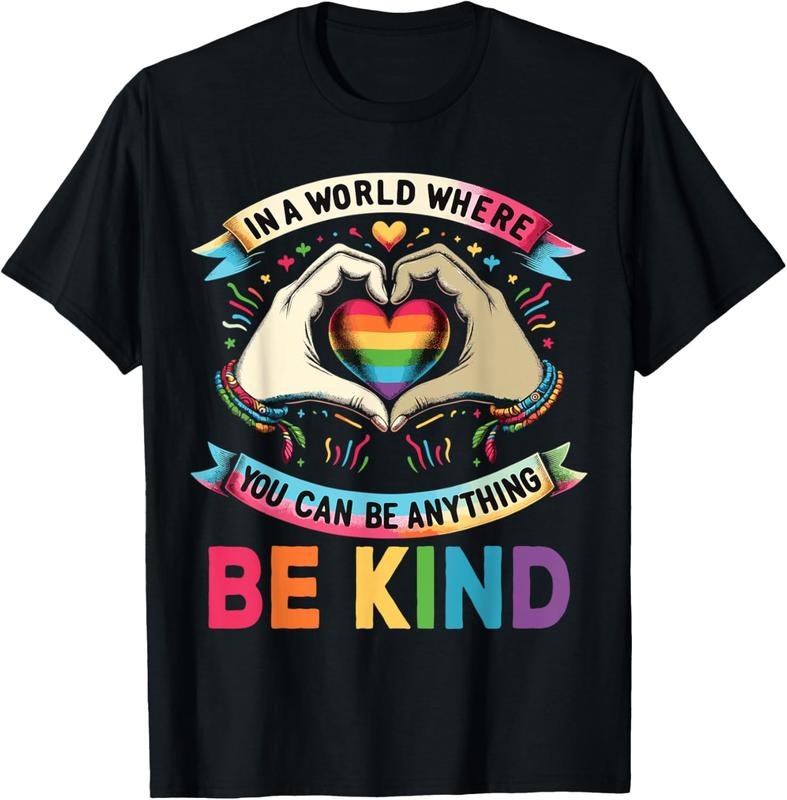 100% Cotton In A World Where You Can Be Anything Be Kind Gay Pride LGBT T-Shirt Hoodie Sweatshirt | PrintMintTees.com