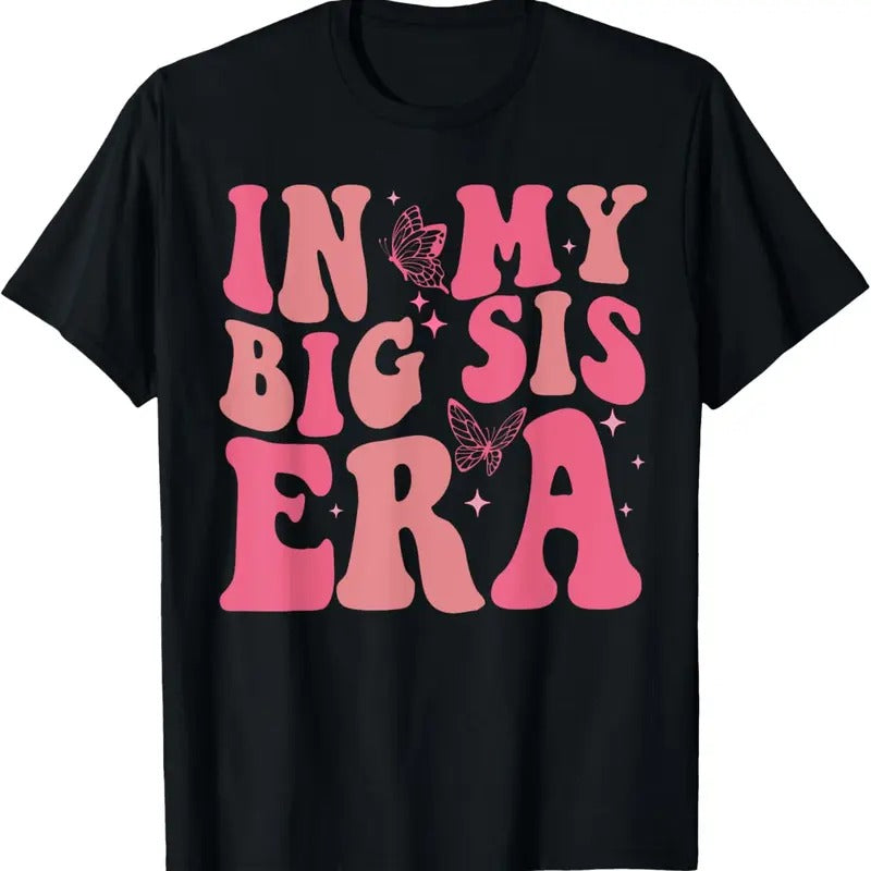 100% Cotton In My Big Sister Era Shirt Groovy Retro Big Sis Baby Shower T-Shirt Hoodie Sweatshirt | PrintMintTees.com