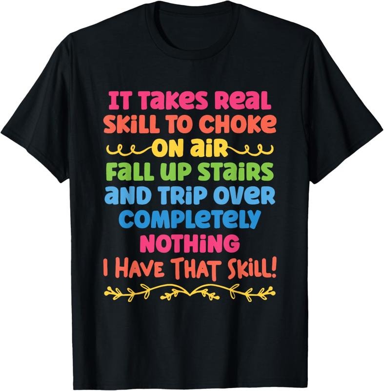 100% Cotton It Takes Real Skill To Choke On Air Fall Up Stairs Quotes T-Shirt Hoodie, Sweatshirt | PrintMintTees.com