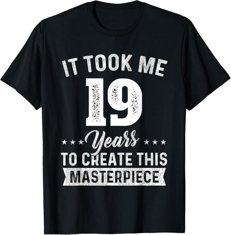 100% Cotton It Took Me 19 Years Masterpiece 19th Birthday 19 Years Old T-Shirt Hoodie, Sweatshirt | PrintMintTees.com