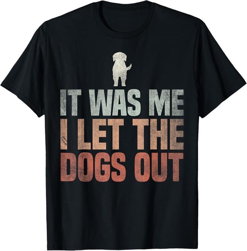 100% Cotton Was Me I Let Dogs Out Dogsitter Rescue Dog T-Shirts, Hoodie, Sweatshirt