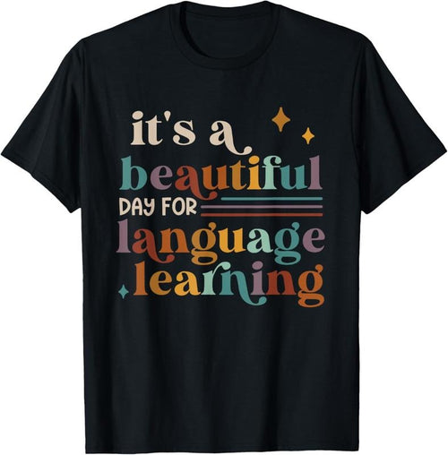 100% Cotton It's A Beautiful Day For Language Learning ESL Teacher ESOL T-Shirt Hoodie, Sweatshirt | PrintMintTees.com