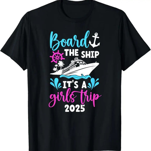 100% Cotton It's A Girls Trip 2025 Vacation Travel Girls Cruising 2025 T-Shirt Hoodie Sweatshirt | PrintMintTees.com