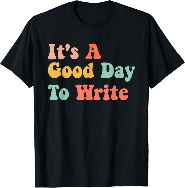 100% Cotton It's A Good Day To Write Funny Writing Teachers T-Shirt Hoodie, Sweatshirt | PrintMintTees.com