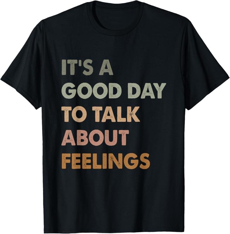 100% Cotton It's A Good Day to Talk About Feelings Funny Mental Health T-Shirt Hoodie Sweatshirt | PrintMintTees.com