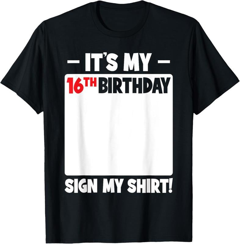 100% Cotton It's My 16th Birthday 16 Years Old Birthday Party Sign My T-Shirt Hoodie, Sweatshirt | PrintMintTees.com