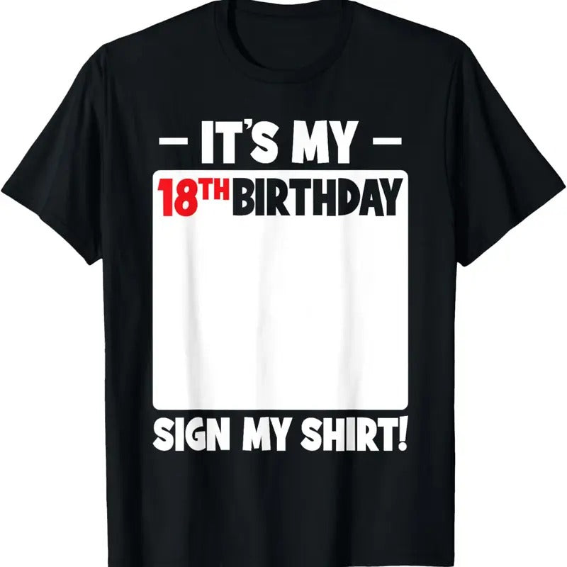 100% Cotton 'S My 18th 18 Years Old Party Sign My T-Shirts, Hoodie, Sweatshirt